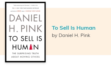 To sell is human by daniel h. pink