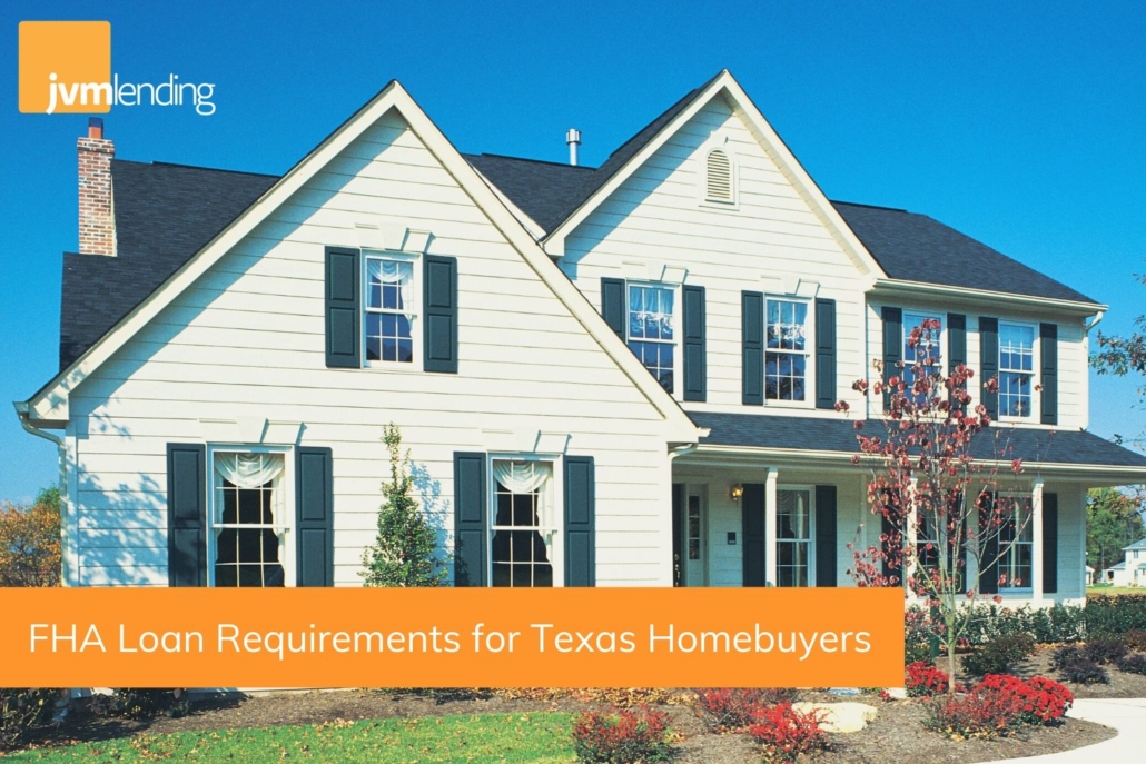 FHA Loan Requirements for Texas Homebuyers