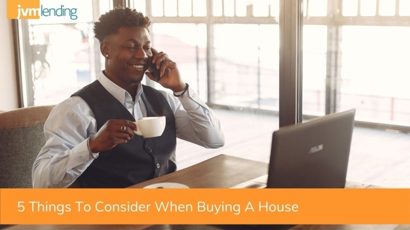 5 Things To Consider When Buying A House