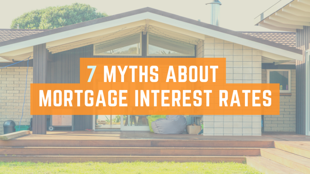 7 Myths About Mortgage Interest Rates