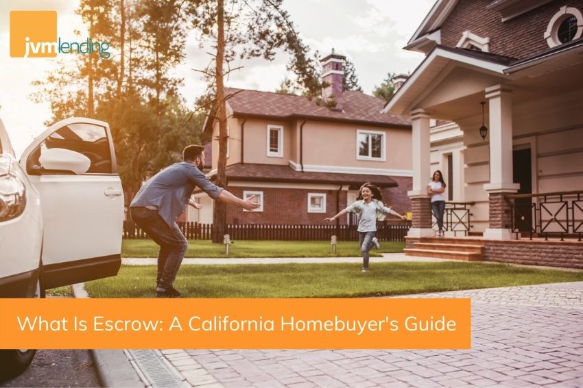 What Is Escrow: A California Homebuyer's Guide