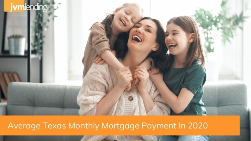 Average Texas Monthly Mortgage Payment In 2022