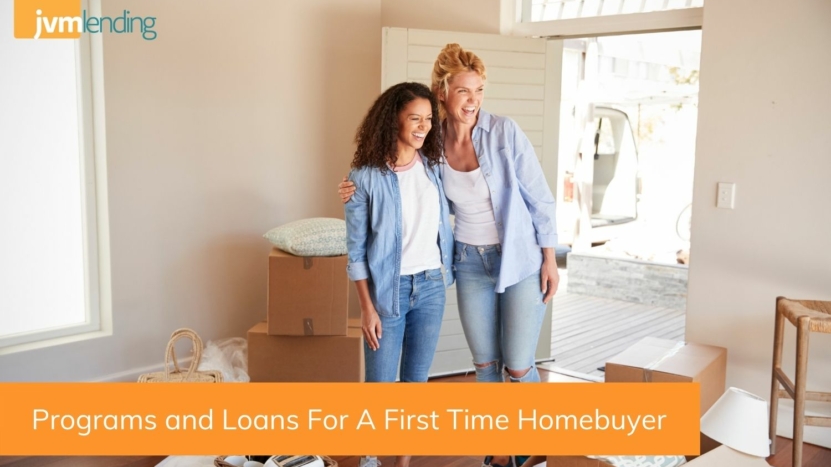 Programs and Loans For A First Time Homebuyer